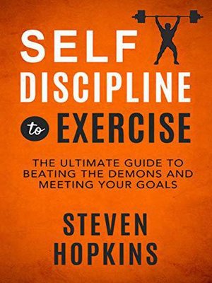 cover image of Self-Discipline to Exercise